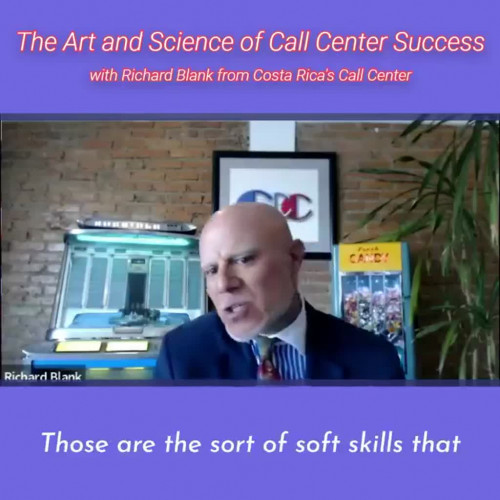 TELEMARKETING-PODCAST-Richard-Blank-from-Costa-Ricas-Call-Center-on-the-SCCS-Cutter-Consulting-Group-The-Art-and-Science-of-Call-Center-Success-PODCAST.Those-are-the-soft-of-soft-skills.---Copy.jpg