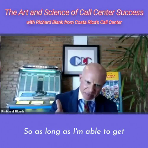 TELEMARKETING-PODCAST-Richard-Blank-from-Costa-Ricas-Call-Center-on-the-SCCS-Cutter-Consulting-Group-The-Art-and-Science-of-Call-Center-Success-PODCAST.so-as-long-as-Im-able-to-get.---Copy.jpg